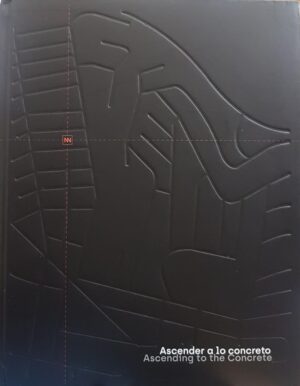 ASCENDER A LO CONCRETO - ASCENDING TO THE CONCRETE