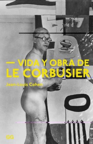 VIDA Y OBRA DE Le Corbusier
