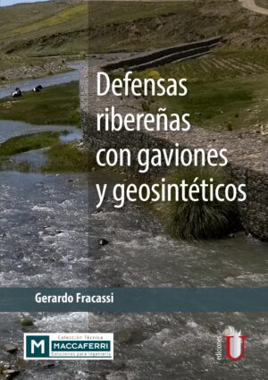 DEFENSAS RIBEREÑAS CON GAVIONES Y GEOSINTETICOS