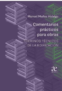 COMENTARIOS PRACTICOS PARA OBRAS Términos técnicos de la edificación