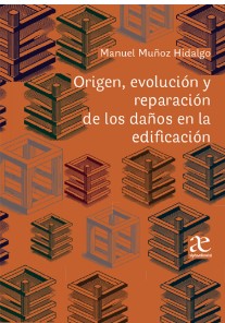 ORIGEN, EVOLUCION Y REPARACION DE LOS DAÑOS EN LA EDIFICACION