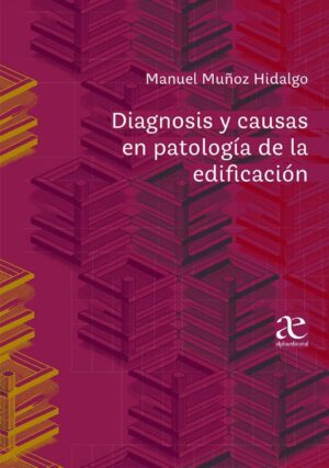 DIAGNOSIS Y CAUSAS EN PATOLOGIA DE LA EDIFICACION