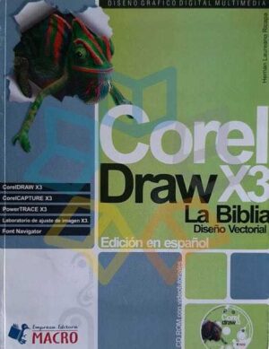 COREL DRAW X3 LA BIBLIA Diseño vectorial