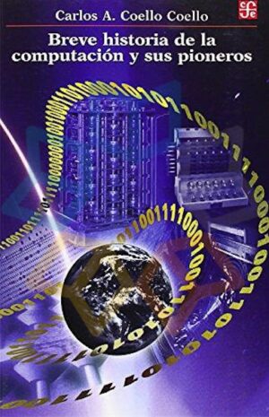 BREVE HISTORIA DE LA COMPUTACION Y SUS PIONEROS