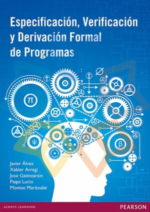 ESPECIFICACION, VERIFICACION Y DERIVACION FORMAL DE PROGRAMAS