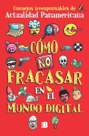 COMO NO FRACASAR EN EL MUNDO DIGITAL