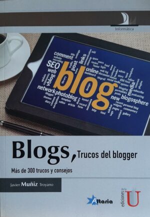 BLOGS, Trucos del blogger más de 300 trucos y concejos