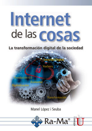 INTERNET DE LAS COSAS La transformación digital de la sociedad