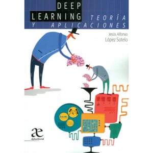 DEEP LEARNING Teoría y aplicaciones