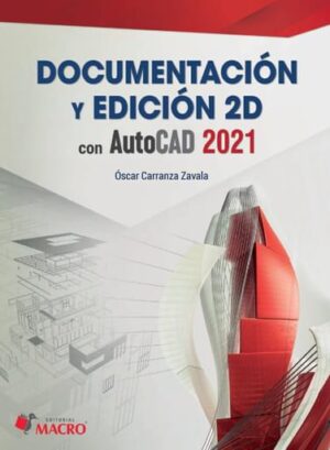 DOCUMENTACION Y EDICION 2D CON AUTOCAD 2021