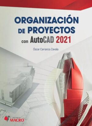 ORGANIZACION DE PROYECTOS CON AUTOCAD 2021