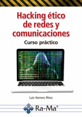 HACKING ETICO DE REDES Y COMUNICACIONES Curso práctico