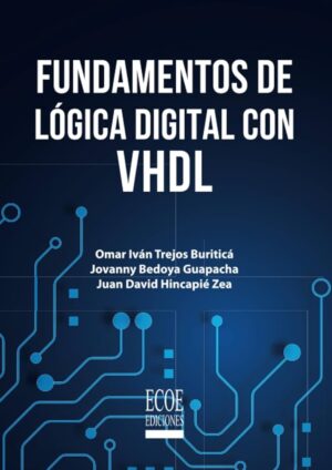 FUNDAMENTOS DE LOGICA DIGITAL CON VHDL