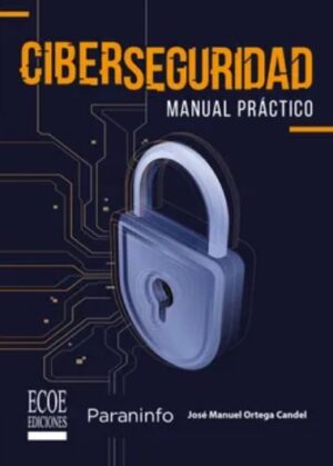 CIBERSEGURIDAD Manual práctico