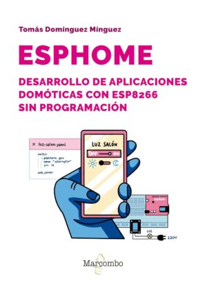 ESPHOME DESARROLLO DE APLICACIONES DOMOTICAS CON ESP8266 SIN PROGRAMACION