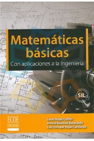 MATEMATICAS BASICAS Con aplicaciones a la Ingeniería