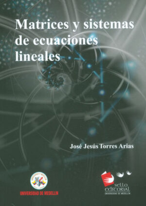 MATRICES Y SISTEMAS DE ECUACIONES LINEALES