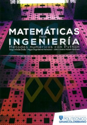 MATEMATICAS PARA INGENIERIA Métodos numéricos con Python