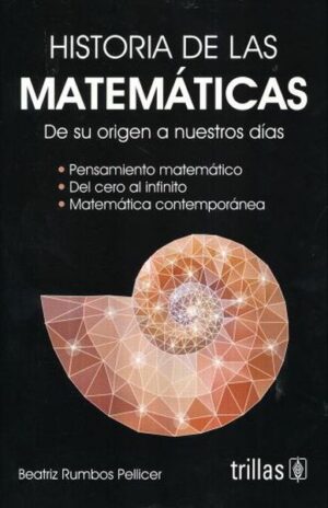 HISTORIA DE LAS MATEMATICAS De su origen a nuestros días