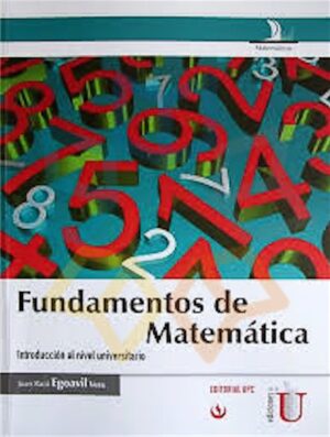 FUNDAMENTOS DE MATEMATICA Introducción al nivel universitario