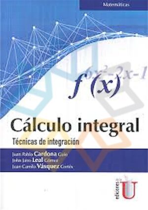 CALCULO INTEGRAL Técnicas de integración