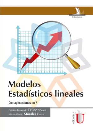 MODELOS ESTADISTICOS LINEALES Con aplicaciones en R