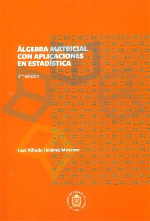 ALGEBRA MATRICIAL CON APLICACIONES EN ESTADISTICA