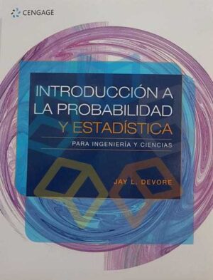 INTRODUCCION A LA PROBABILIDAD Y ESTADISTICA PARA INGENIERIA Y CIENCIAS