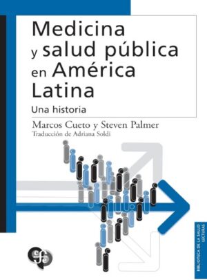 MEDICINA Y SALUD PUBLICA EN AMERICA LATINA Una historia