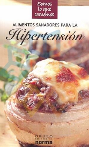 ALIMENTOS SANADORES PARA LA HIPERTENSION