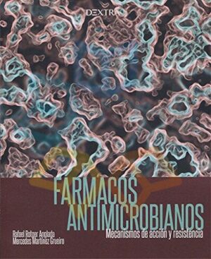 FARMACOS ANTIMICROBIANOS Mecanismos de acción y resistencia