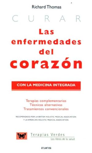 ENFERMEDADES DEL CORAZON, LAS con medicina integrada