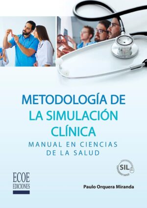 METODOLOGIA DE LA SIMULACION CLINICA Manual de ciencias de la salud