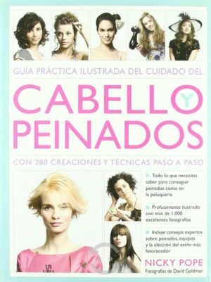 GUIA PRACTICA ILUSTRADA DEL CUIDADO DEL CABELLO Y PEINADOS