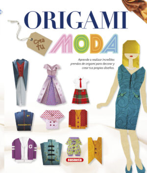 ORIGAMI CREA TU MODA