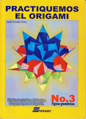 PRACTIQUEMOS EL ORIGAMI No. 3 Figuras geométricas