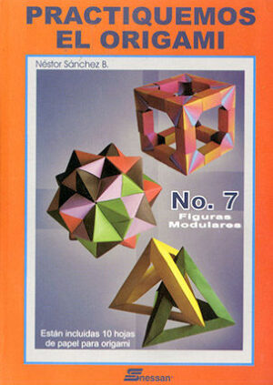 PRACTIQUEMOS EL ORIGAMI No. 7 Figuras modulares