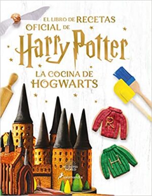 LIBRO DE RECETAS OFICIAL DE HARRY POTTER, EL La cocina de Hogwarts