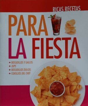 PARA LA FIESTA Ricas recetas