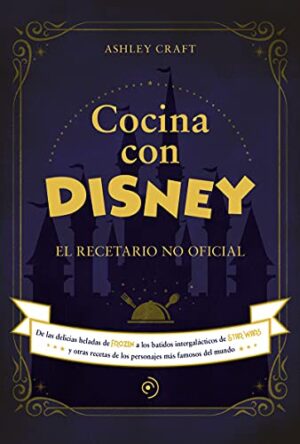 COCINA CON DISNEY El recetario no oficial
