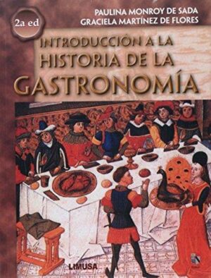 INTRODUCCION A LA HISTORIA DE LA GASTRONOMIA