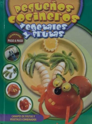 PEQUEÑOS COCINEROS Vegetales y frutas