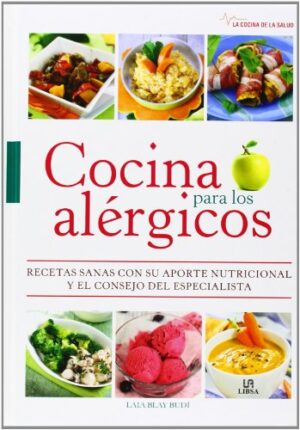 COCINA PARA LOS ALERGICOS recetas sanas, aporte nutricional