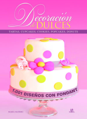 DECORACION DE DULCES tartas, cupcakes, cookies, popcakes, donuts