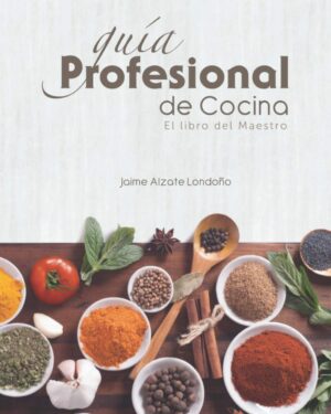 GUIA PROFESIONAL DE COCINA El libro del Maestro