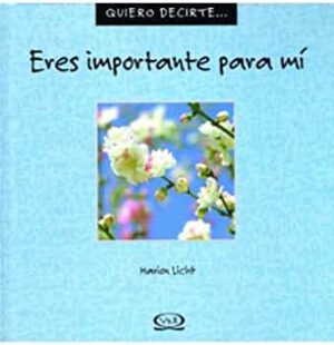 ERES IMPORTANTE PARA MI quiero decirte....