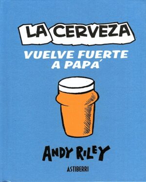CERVEZA, LA Vuelve lista a papá (comic)