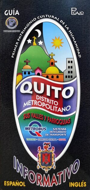 QUITO DISTRITO METROPOLITANO sus valles y sus parroquias Inglés - Español