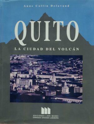 QUITO LA CIUDAD DEL VOLCAN