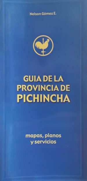 GUIA DE LA PROVINCIA DE PICHINCHA mapas planos y servicios